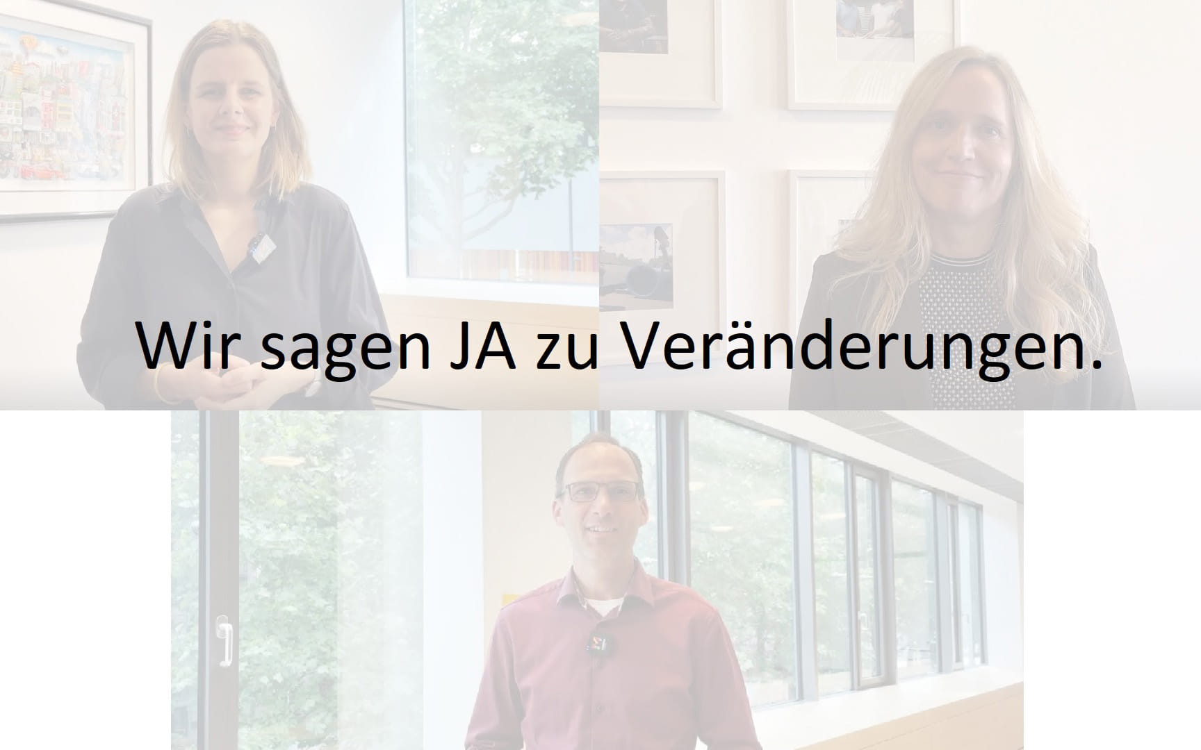 Drei Menschen in einem Bild: Wir sagen JA zu Veränderung